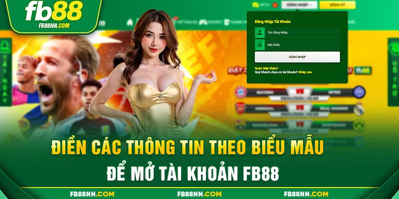 Điền các thông tin theo biểu mẫu để mở tài khoản FB88